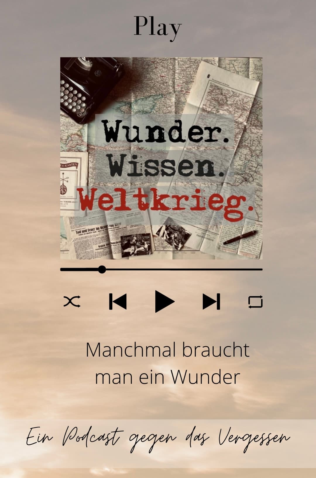 Podcast-Cover „Wunder. Wissen. Weltkrieg“, ein Podcast gegen das Vergessen